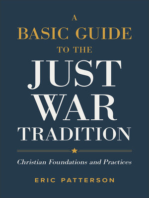 cover image of A Basic Guide to the Just War Tradition